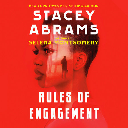 Rules Of Engagement by Selena Montgomery and Stacey Abrams Writing As Selena Montgomery, ISBN 9780593626290