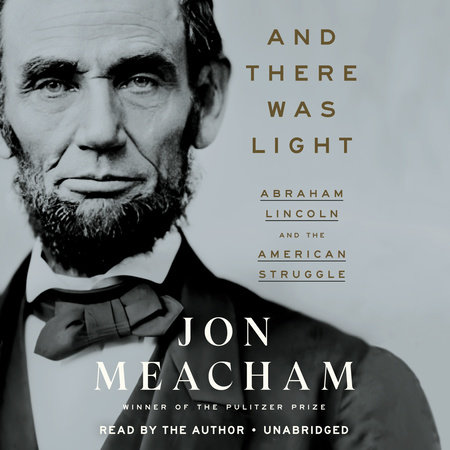And There Was Light by Jon Meacham, ISBN 9780593632871