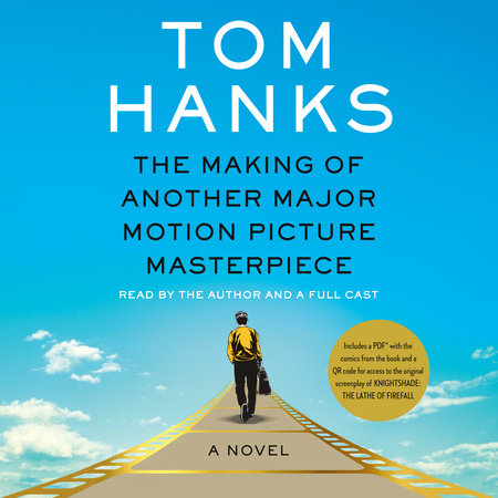 The Making Of Another Major Motion Picture Masterpiece by Tom Hanks, ISBN 9780593635407