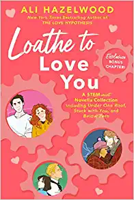 Loathe To Love You by Ali Hazelwood, ISBN 9780593638835