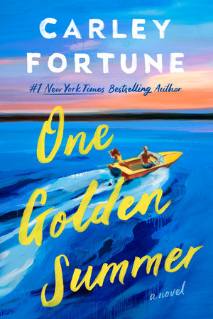 One Golden Summer by Carley Fortune, ISBN 9780593638934