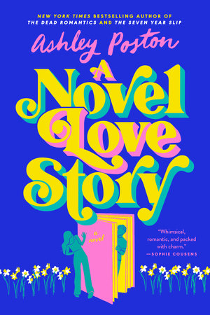 A Novel Love Story by Ashley Poston, ISBN 9780593640982
