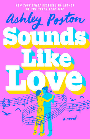 Sounds Like Love by Ashley Poston, ISBN 9780593641002