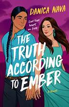 The Truth According To Ember by Danica Nava, ISBN 9780593642603