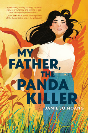 My Father, The Panda Killer by Jamie Jo Hoang, ISBN 9780593642986