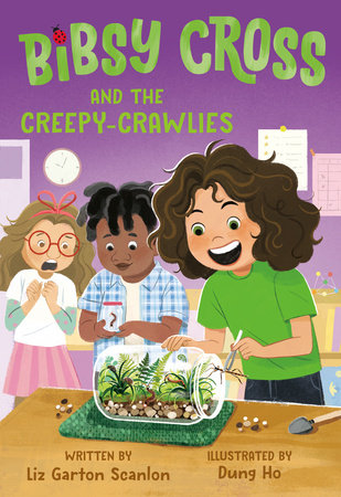 Bibsy Cross And The Creepy-Crawlies by Dung Ho and Liz Garton Scanlon, ISBN 9780593644485