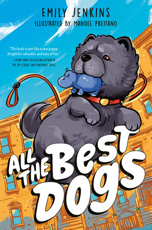 All The Best Dogs by Emily Jenkins, Manuel Preitano, and Emily Jenkins; Illustrated By Manuel Preitano, ISBN 9780593650455