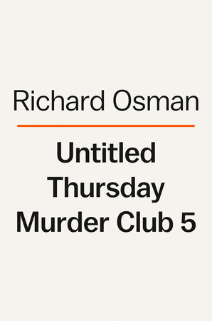 Untitled Thursday Murder Club 5 by Richard Osman, ISBN 9780593653265