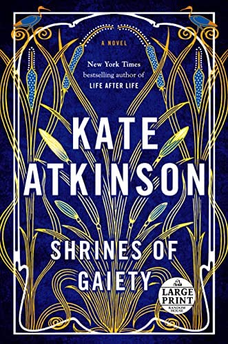 Shrines of Gaiety by Kate Atkinson, ISBN 9780593663318