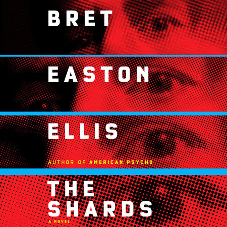 The Shards by Bret Easton Ellis, ISBN 9780593665565