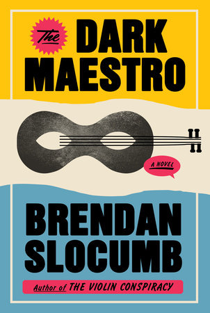 The Dark Maestro by Brendan Slocumb, ISBN 9780593687628