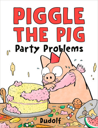 Piggle The Pig: Party Problems by Dudolf, ISBN 9780593691663