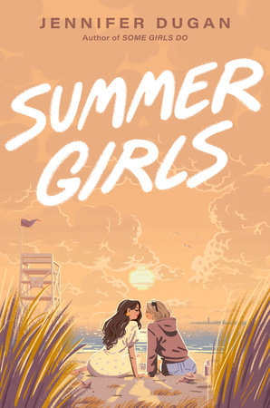 Summer Girls by Jennifer Dugan, ISBN 9780593696897