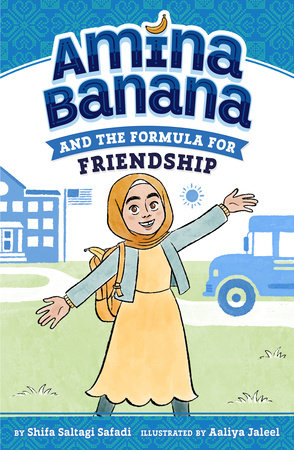 Amina Banana And The Formula For Friendship by Shifa Saltagi Safadi and Aaliya Jaleel, ISBN 9780593699225