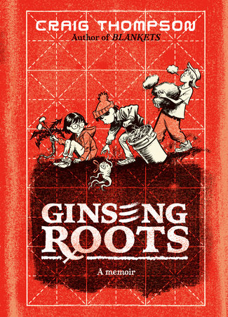 Ginseng Roots by Craig Thompson, ISBN 9780593700778