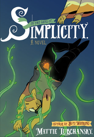 Simplicity by Mattie Lubchansky, ISBN 9780593701133
