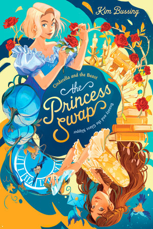 Cinderella And The Beast (Or, Beauty And The Glass Slipper) by Kim Bussing, ISBN 9780593708057