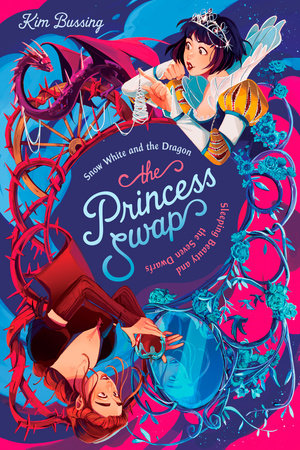 Snow White And The Dragon (Or, Sleeping Beauty And The Seven Dwarfs) by Kim Bussing, ISBN 9780593708071