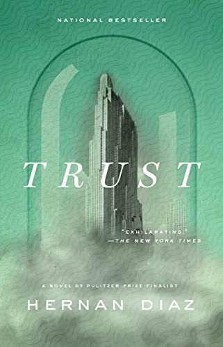 Trust by Hernán Díaz, ISBN 9780593713099