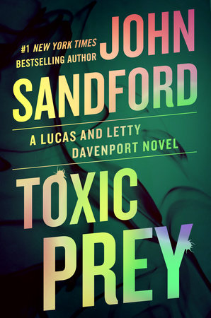 Toxic Prey by John Sandford, ISBN 9780593714508