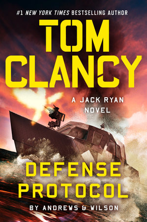 Tom Clancy Defense Protocol by Jeffrey Wilson, Brian Andrews, and Brian Andrews, Jeffrey Wilson, ISBN 9780593717974
