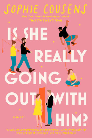 Is She Really Going Out With Him? by Sophie Cousens, ISBN 9780593718902