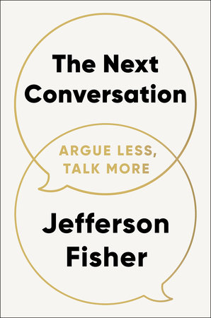 The Next Conversation by Jefferson Fisher, ISBN 9780593718964