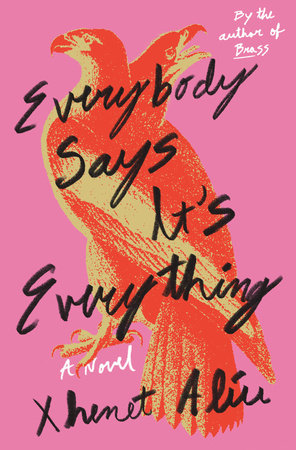 Everybody Says It's Everything by Xhenet Aliu, ISBN 9780593732274