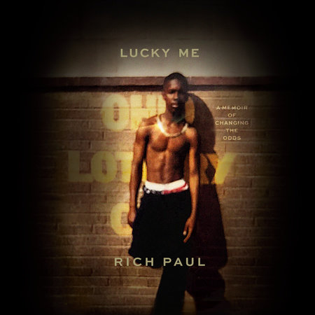 Lucky Me by Rich Paul With Jesse Washington, ISBN 9780593741474