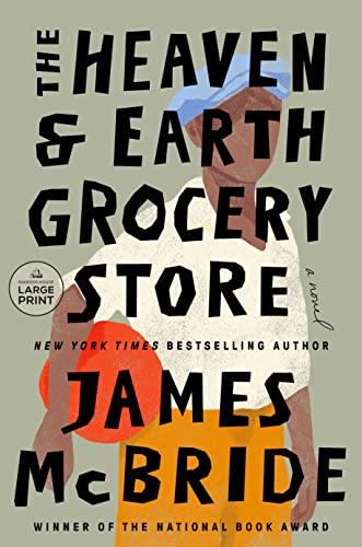 The Heaven & Earth Grocery Store by James McBride, ISBN 9780593743775