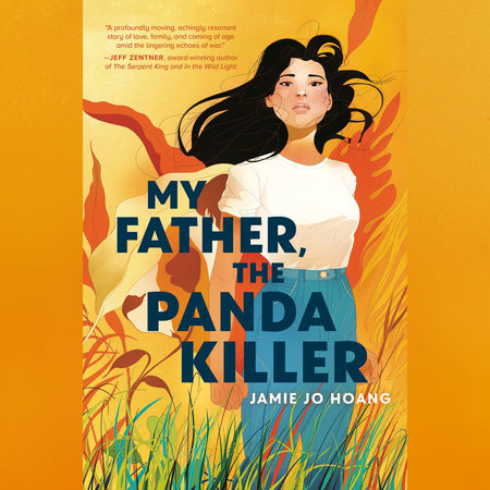 My Father, The Panda Killer by Jamie Jo Hoang, ISBN 9780593746752