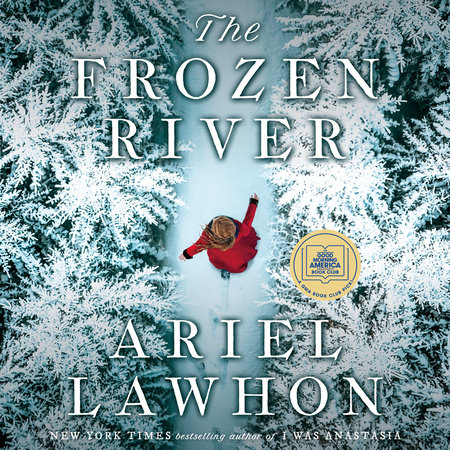 The Frozen River: A GMA Book Club Pick by Ariel Lawhon, ISBN 9780593748985