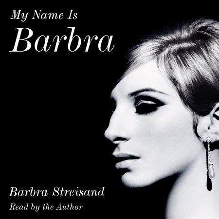 My Name Is Barbra by Barbra Streisand, ISBN 9780593788448