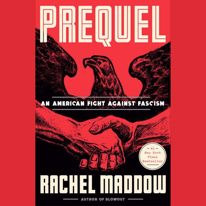Prequel by Rachel Maddow, ISBN 9780593788677