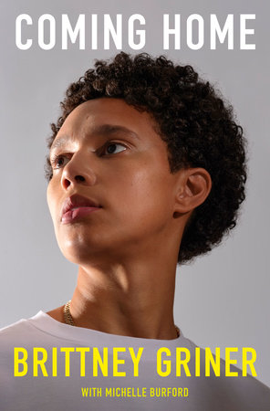 Coming Home by Brittney Griner With Michelle Burford, ISBN 9780593801352