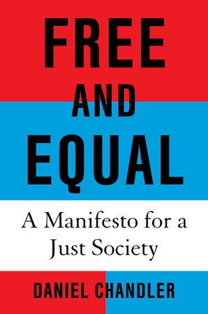 Free And Equal by DANIEL CHANDLER, ISBN 9780593801697