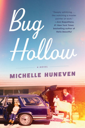 Bug Hollow by Michelle Huneven, ISBN 9780593834879