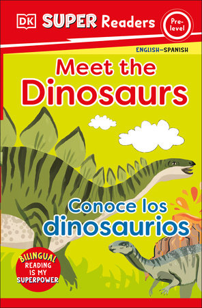 DK Super Readers Pre-Level Bilingual Meet The Dinosaurs – Conoce Los Dinosaurios