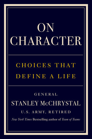 On Character by Stanley McChrystal and General Stanley McChrystal, ISBN 9780593852958