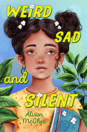 Weird Sad And Silent by Alison McGhee, ISBN 9780593859681