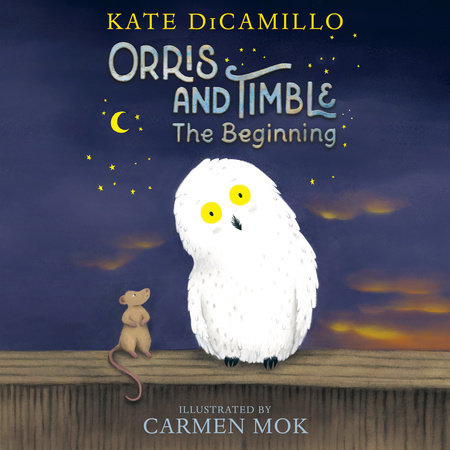 Orris And Timble by Kate DiCamillo, ISBN 9780593861868