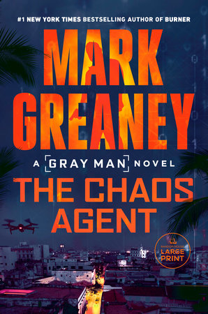 The Chaos Agent by Mark Greaney, ISBN 9780593862285