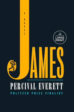 James by Percival L. Everett and Percíval Everett, ISBN 9780593862735