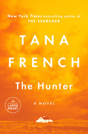 The Hunter by Tana French, ISBN 9780593863572