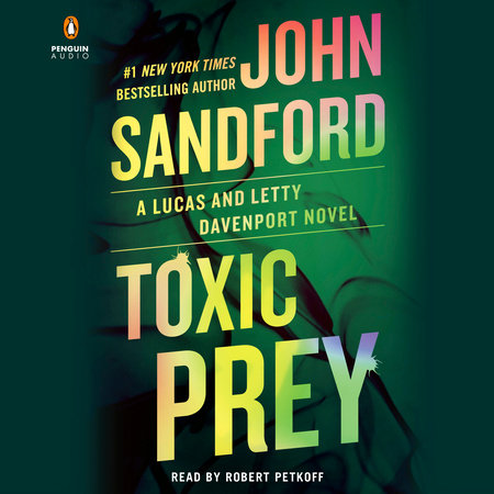 Toxic Prey by John Sandford, ISBN 9780593869734