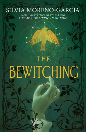 The Bewitching by Silvia Moreno-Garcia, ISBN 9780593874332