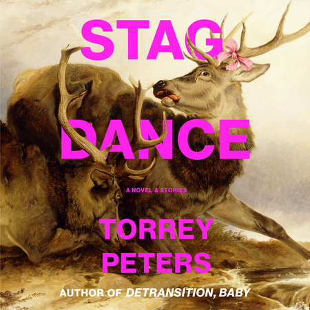 Stag Dance by Torrey Peters, ISBN 9780593912652