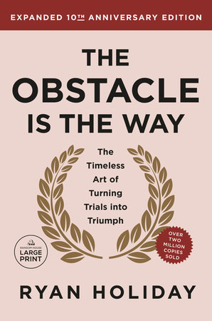 The Obstacle Is the Way Expanded 10th Anniversary Edition