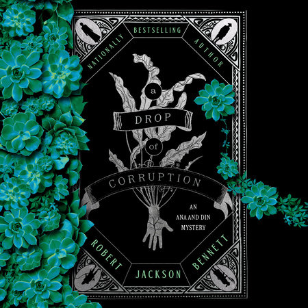 A Drop Of Corruption by Robert Jackson Bennett, ISBN 9780593949948