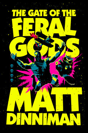 The Gate of the Feral Gods by Matt Dinniman, ISBN 9780593955970